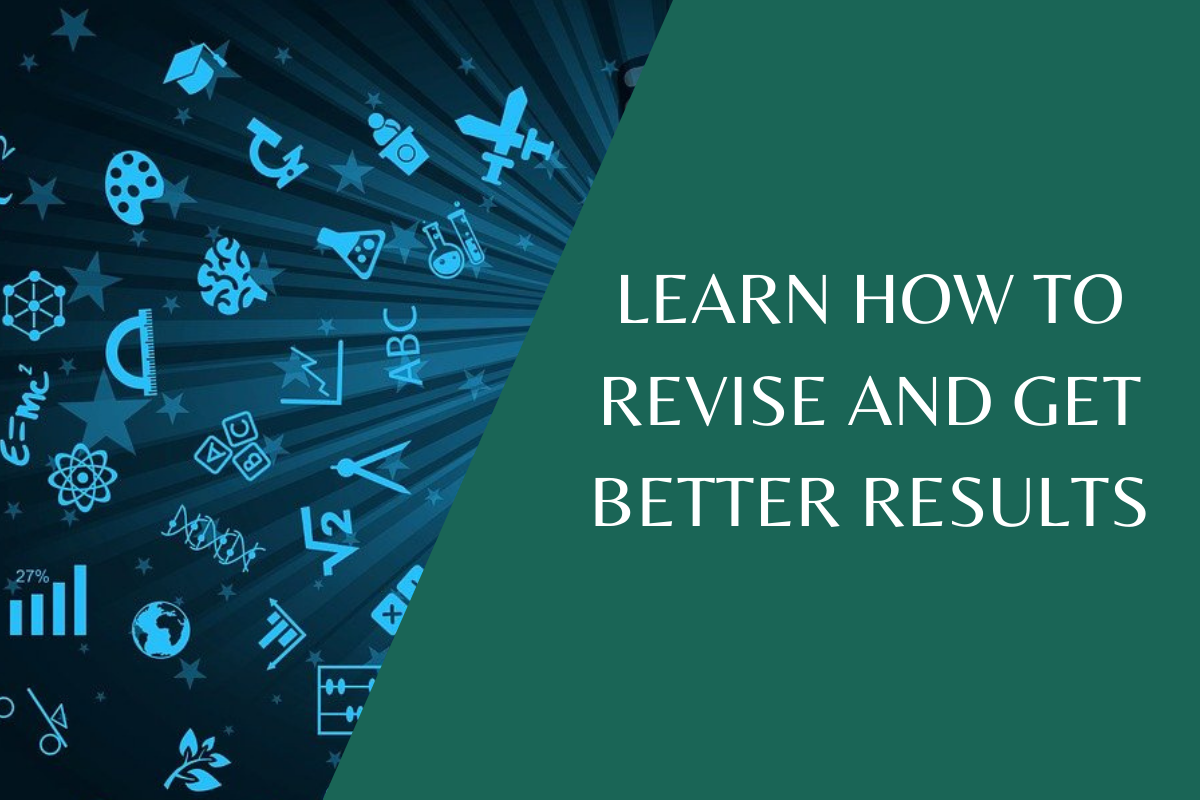 Not another test?  Learn how to revise and get better results
